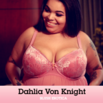 Dahlia Von Knight BBW Interracial Lesbians Blush Erotica