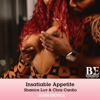 Insatiable Appetite featuring Shanice Luv and Chris Cardio